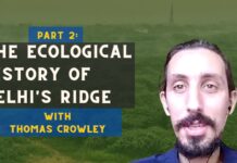 The Ecological History of Delhi’s Ridge with Thomas Crowley: Part 2
