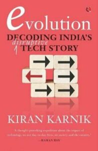 Evolution Decoding India's Disruptive Tech Story Kiran Karnik